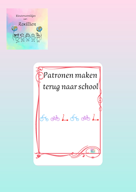 Lesmateriaal Patronen terug naar school  van auteur kleuterwereldjes van roxillien