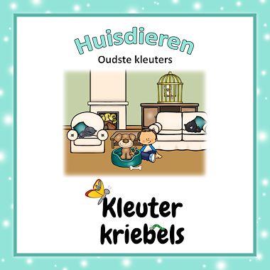 Lesmateriaal THEMABUNDEL: OUDSTE KLEUTERS - HUISDIEREN van auteur Kleuter Kriebels