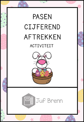 Lesmateriaal PAASEIEREN: CIJFEREND AFTREKKEN ACTIVITEIT van auteur Juf Brenn