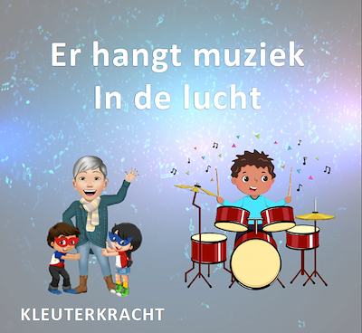 Lesmateriaal Er hangt muziek in de lucht  van auteur Kleuterkracht