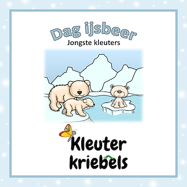Lesmateriaal THEMABUNDEL: JONGSTE KLEUTERS - DAG IJSBEER van auteur Kleuter Kriebels