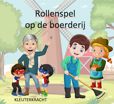 Lesmateriaal Rollenspel op de boerderij van auteur Kleuterkracht