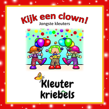 Lesmateriaal THEMABUNDEL: KIJK EEN CLOWN - JONGSTE KLEUTERS van auteur Kleuter Kriebels
