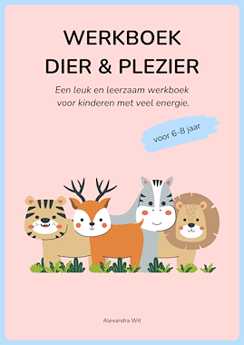 Lesmateriaal Werkboek Dier en Plezier. van auteur Alexandra Wit