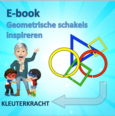 Lesmateriaal E-book: Geometrische schakels inspireren  van auteur Kleuterkracht