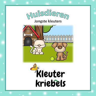 Lesmateriaal THEMABUNDEL: JONGSTE KLEUTERS - HUISDIEREN van auteur Kleuter Kriebels