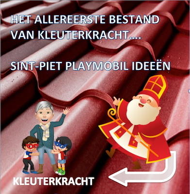 Lesmateriaal SINT - PIET PLAYMOBIL (allereerste bestand van kleuterkracht van auteur Kleuterkracht