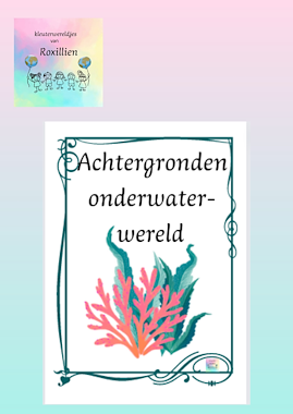 Lesmateriaal Achtergronden onderwaterwereld  van auteur kleuterwereldjes van roxillien