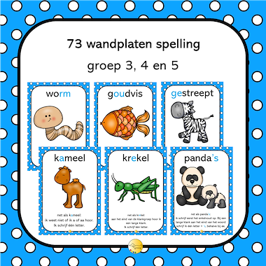 Lesmateriaal 73 wandplaten spelling voor groep 3, 4 en 5 van auteur JufJoyceKuenen