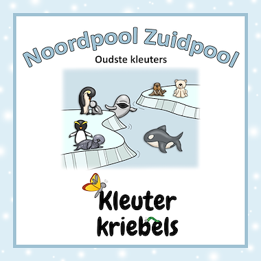 Lesmateriaal THEMABUNDEL: NOORDPOOL ZUIDPOOL OUDSTE KLEUTERS van auteur Kleuter Kriebels
