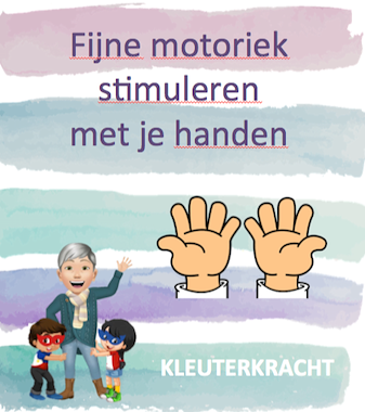 Lesmateriaal Fijne motoriek stimuleren met je handen  van auteur Kleuterkracht