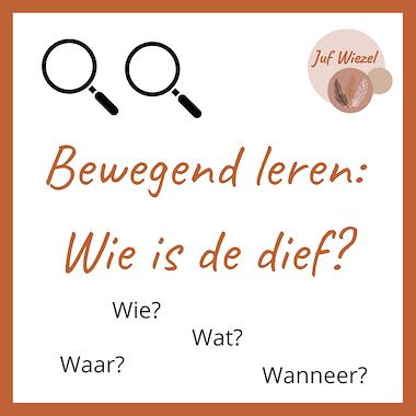 Lesmateriaal Bewegend lezen: Wie is de dief? van auteur Juf Wiezel