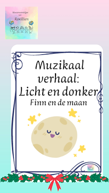 Lesmateriaal Roxillien Muzikaal verhaal licht en donker  van auteur kleuterwereldjes van roxillien