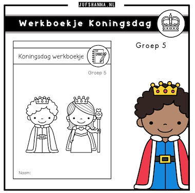 Lesmateriaal Koningsdag | Werkboekje groep 5  van auteur Juf Shanna
