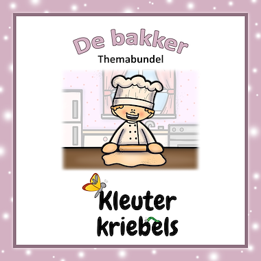Lesmateriaal THEMABUNDEL: DE BAKKER van auteur Kleuter Kriebels