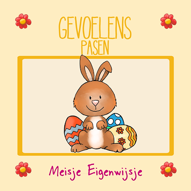Lesmateriaal Pasen - Gevoelens van auteur Meisje Eigenwijsje