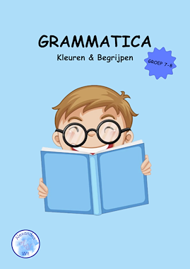 Lesmateriaal Grammatica, kleuren en begrijpen (groep 7-8) van auteur Alexandra Wit