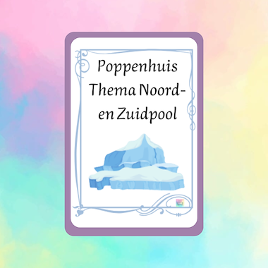 Lesmateriaal Roxillien poppenhuis Thema Noord-en Zuidpool  van auteur kleuterwereldjes van roxillien