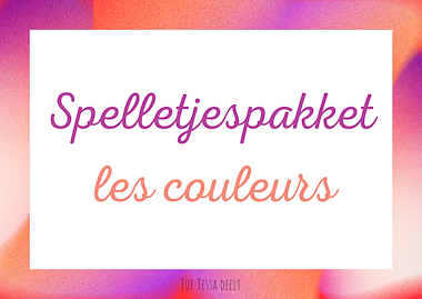 Lesmateriaal Spelletjespakket : les couleurs van auteur Juf Tessa deelt