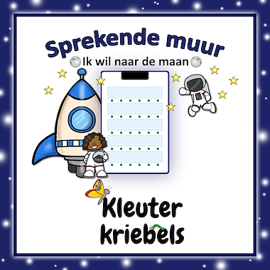 Lesmateriaal SPREKENDE MUUR: IK WIL NAAR DE MAAN van auteur Kleuter Kriebels