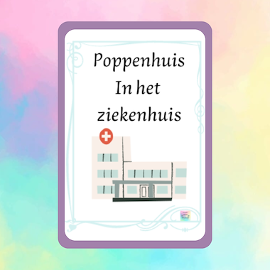 Lesmateriaal Roxillien poppenhuis dokter/ziekenhuis  van auteur kleuterwereldjes van roxillien